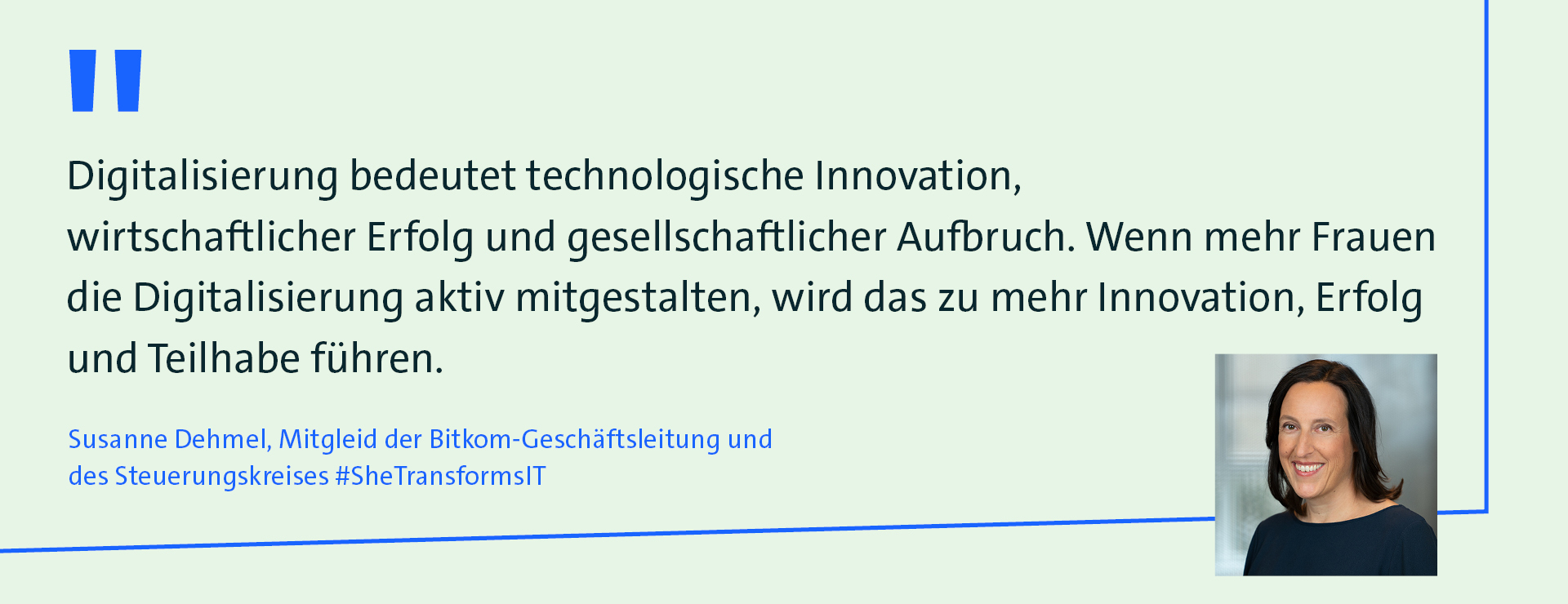Bitkom Story: SheTransformsIT - Zitat Susanne Dehmel