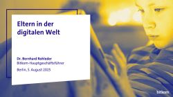 Bitkom Pressekonferenz: Eltern in der digitalen Welt