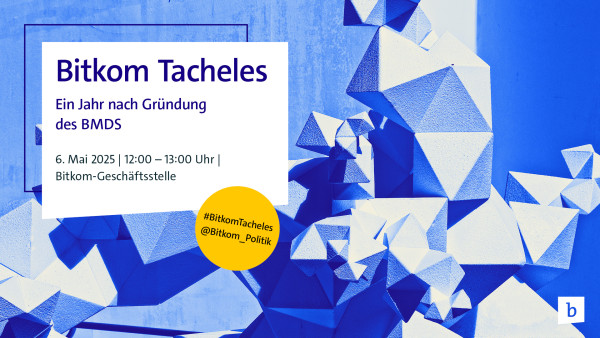 Bitkom Tacheles Ein Jahr nach Gründung des BMDS